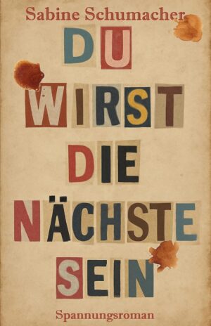 Du wirst die Nächste sein: Ein Spannungsroman