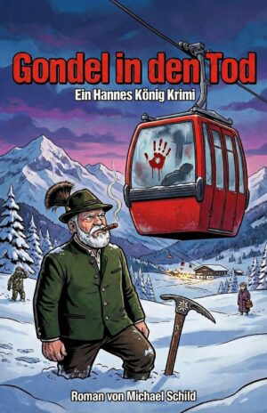 Gondel in den Tod: Ein Hannes König Krimi Band 8