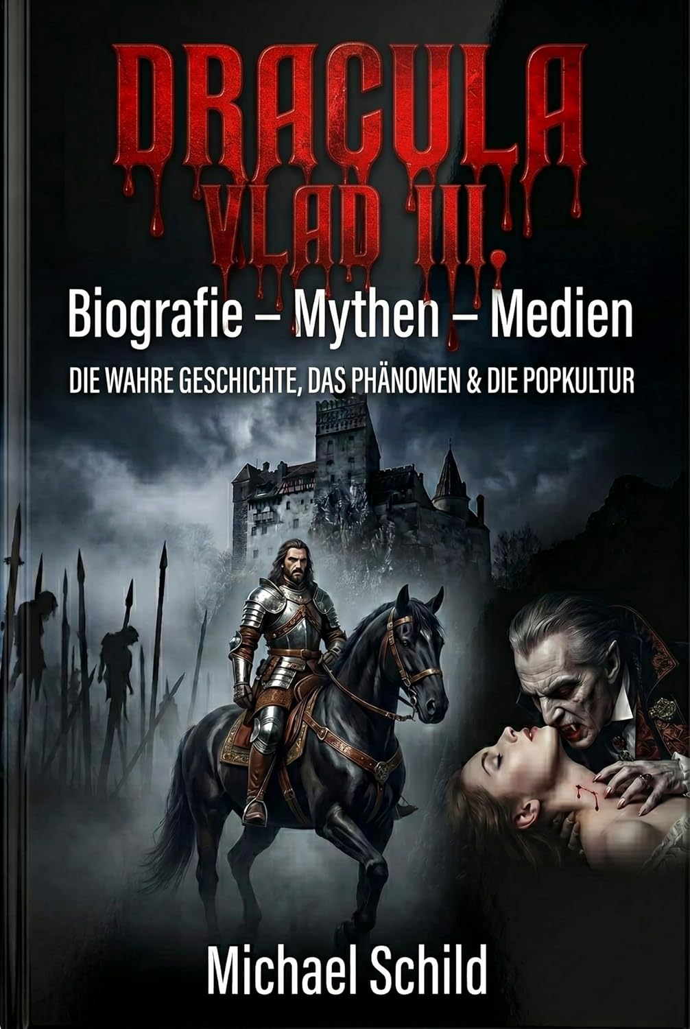 DRACULA / VLAD III. Biografie – Mythen – Medien